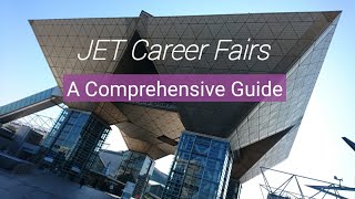 JET Career Fairs | A Comprehensive Guide - 3rd Year JET: Part 1