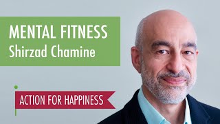 Mental Fitness  with Shirzad Chamine