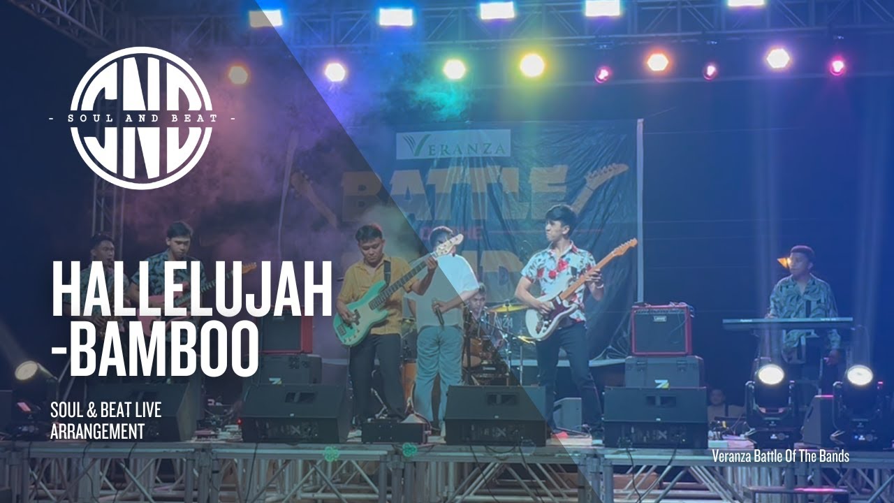 Hallelujah - Bamboo | Soul \u0026 Beat Live Arrangement (Veranza Battle Of The Bands)
