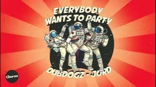 Dubdogz, JØRD - Everybody Wants To Party (Chorou)