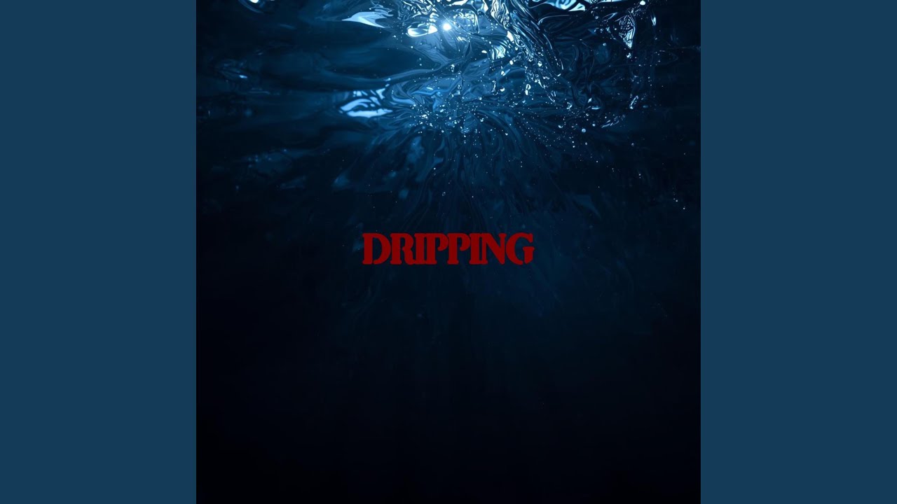Guarda Dripping su YouTube Guarda Dripping su YouTube