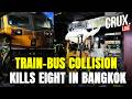 LIVE | Eight Dead in Bangkok Train Disaster as Massive Fire Engulfs Bus, Nearby Vehicles | Thailand