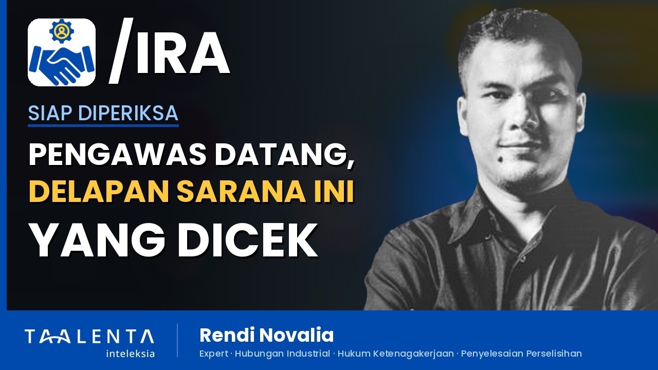 Pengawas Ketenagakerjaan Datang ke Perusahaan, Delapan Sarana Ini yang Dicek