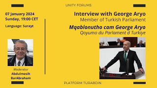 Unity Forum 38 Interview With George Aryo Member Of Turkish Parliament