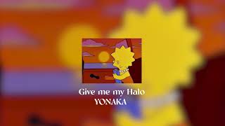 ❉ Give me my Halo - YONAKA (sped up/nightcore) ❉