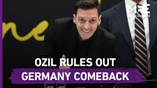 Mesut Ozil: I will "never again" play for German national team
