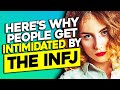 10 Reasons Why People Get Intimidated By The INFJ