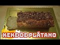 🍌CAKE DE PLÁTANO | KEKE | QUEQUE | BIZCOCHO | TORTA DE PLÁTANO