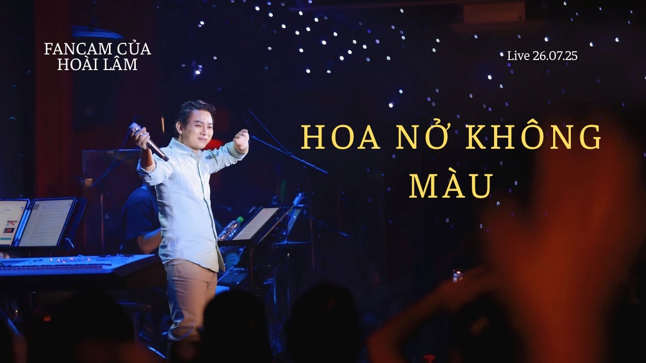 Hoa Nở Không Màu//Hoài Lâm live At Bến Thành 26.07.25 - YouTube