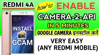 How To Enable CAMERA2API In XIAOMI Redmi 4A (Any Mi Mobile) VERY EASILY in 5 minutes - SvTech World