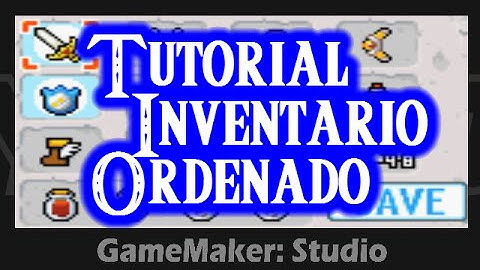 Game Maker Studio - Inventario Organizado - Español