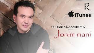 Ozodbek Nazarbekov - Jonim manim | Озодбек Назарбеков - Жоним мани (music version)