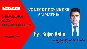 VOLUME OF CYLINDER ANIMATION- GEOGEBRA // SUJAN KAFLE