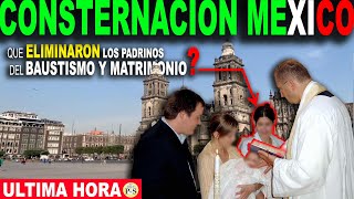 ALARMA en MÉXICO que ELIMINARON los PADRINOS de BAUTISMOS y MATRIMONIOS?