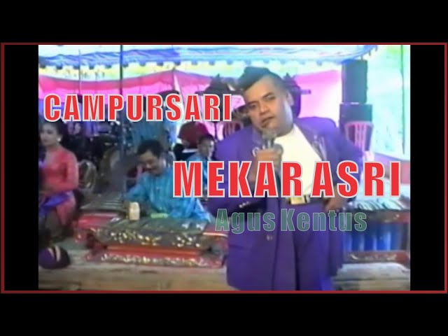 Campursari Lawasan MEKAR ASRI II Agus Kentus class=