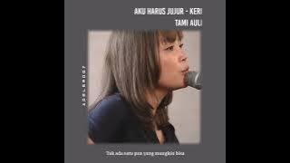 Aku Harus Jujur - Kerispatih | Cover Tami Aulia | Lirik Lagu | StoryWA | StatusWA | Shorts