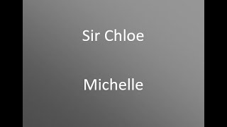 Sir Chloe - Michelle (cover) avec parole