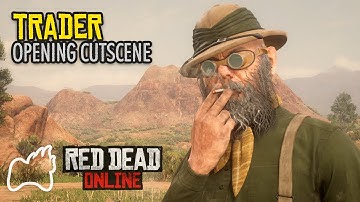 Red Dead Online TRADER Opening Cutscene - Cripps