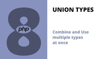 Php 8 - Union Types