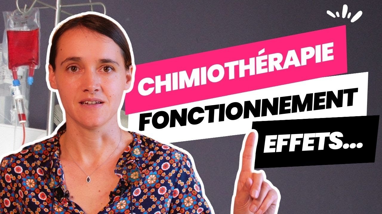 CHIMIOTHÉRAPIE : définition, effets secondaires, modes d'administration...