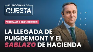 El Programa de Cuesta: El regreso de Puigdemont, la venganza contra el Rey y el sablazo de Hacienda