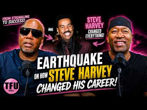 Earthquake Reveals How Steve Harvey Changed His Comedy Career