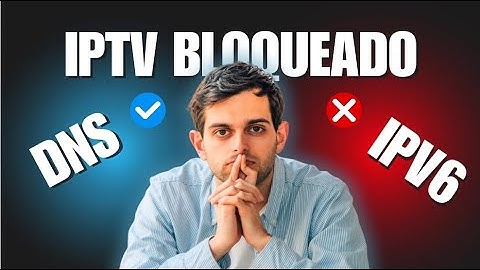 ESTÁ TENDO BLOQUEIOS NO IPTV, FAÇA ISSO JÁ! (DNS e IPV6)