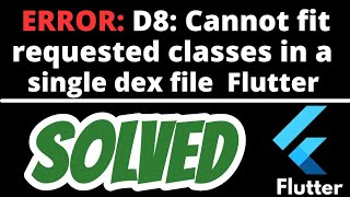 ERROR:D8: Cannot fit requested classes in a single dex file SOLVED in Flutter Firebase