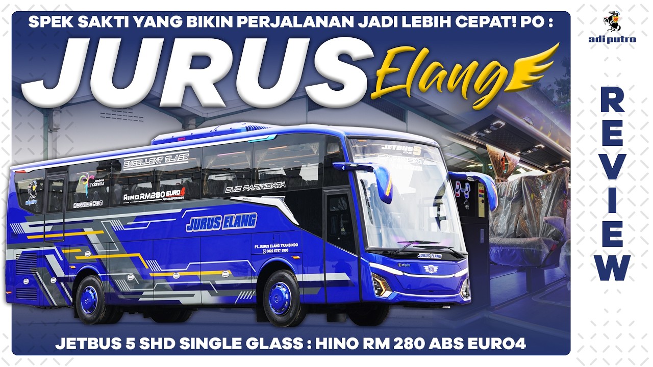 Spek Sakti Yang Bikin Perjalanan Jadi Lebih Cepat! Armada Terbaru Dari PO JURUS ELANG : Jetbus 5 SHD