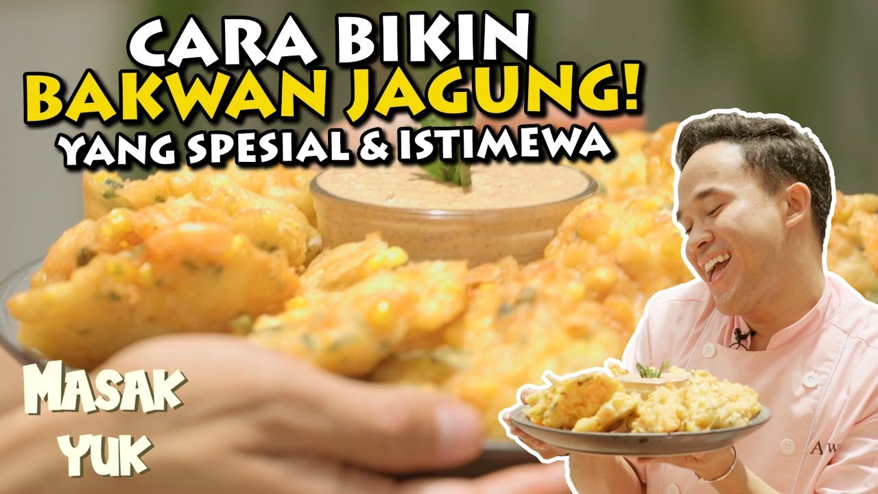 Resep Bakwan Jagung Spesial ala Anwar BAB