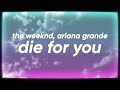 The Weeknd & Ariana Grande - Die For You (Remix)