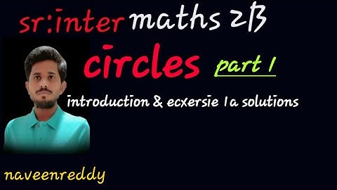 circles part 1||maths 2b||ts &ap intermediate ||exercise 1a||telugu||naveenreddy