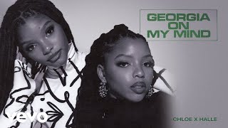 Video thumbnail of "Chloe x Halle - Georgia on My Mind (Official Audio)"