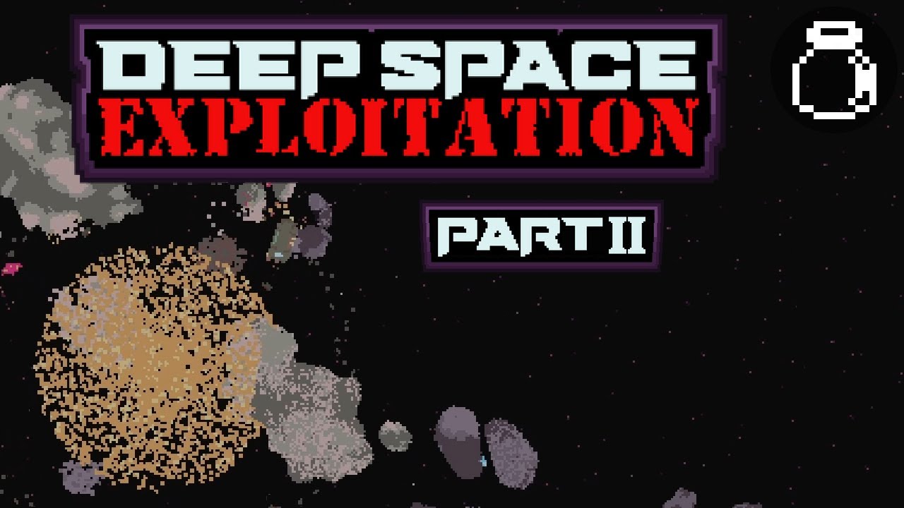 "Explosive Charges are SO COOL!" | Deep Space Exploitation - Part 2 - Empty Bottle Plays