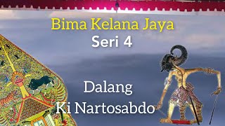 Lakon Bima Kelana Jaya Wayang Kulit Dalang Ki Nartosabdo Seri 4