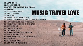 NEW music Travel Love Songs - Perfect Love Songs - Best Songs of Music Travel Love