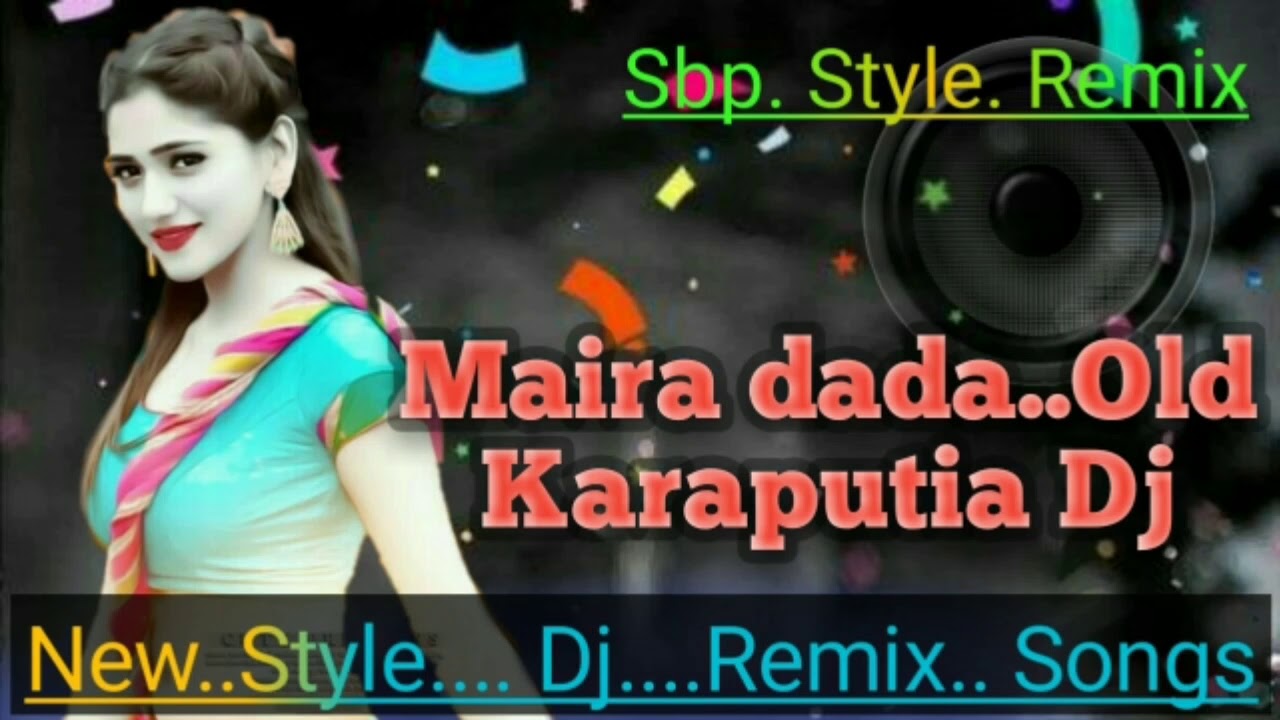 Maira Dada Old karaputia Dj  New Sbp Style Remix  Jb DJ Remix Dhemssacom