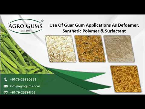 Use Of Guar Gum Applications As Defoamer,Synthetic Polymer & Surfactant