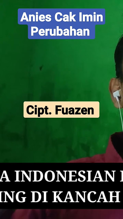 LAGU CIPTAAN SAYA ANIES CAK IMIN PERUBAHAN #amin #pilpres #laguamin