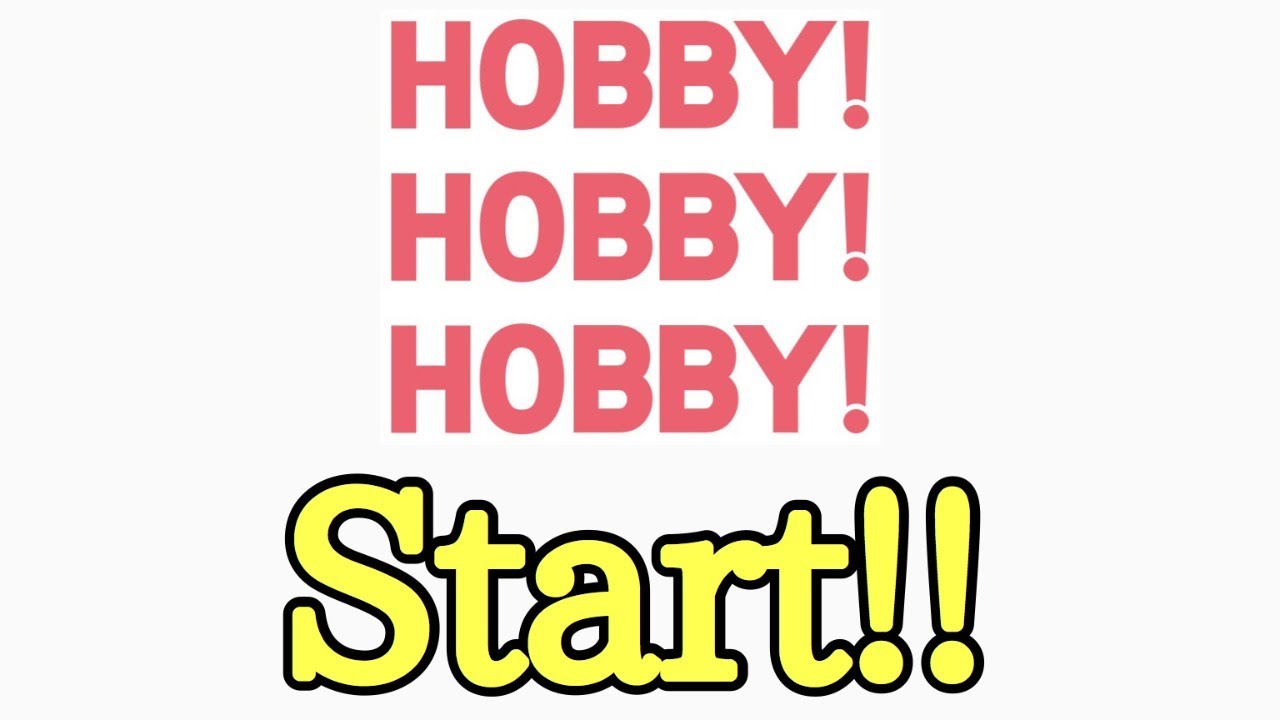 HOBBY! HOBBY! HOBBY! - YouTube