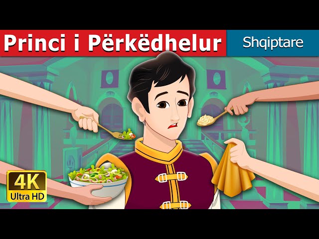 Princi i Përkëdhelur | The Pampered Prince in Albanian | Albanian Fairy Tales class=