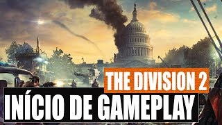 THE DIVISION 2- INÍCIO DA GAMEPLAY- PTBR-XBOX