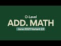 Guided Solution O-Level | Additional Mathematics 4037 | June 2021 | Variant 22 | CAIE Syllabus
