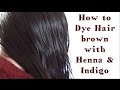 How To Dye Hair with Henna And Indigo ♥ My Henna Hair