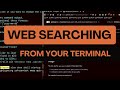 Performing Web Searches From Your Terminal