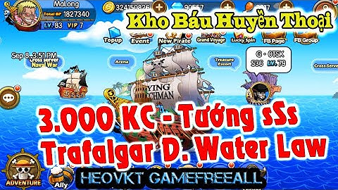 KBHT (Going Merry) 37 : Bản Eng _ Code Mới - 3.000 KC + 80 Hồn Trafalgar D. Water Law [HeoVKT]