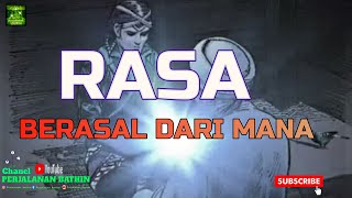 RASA DALAM MAKRIFAT | RASA SEJATI DAN SEJATINYA RASA