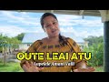 OUTE LEAI ATU Lupelele Amani Vaili New Samoan Song 2026