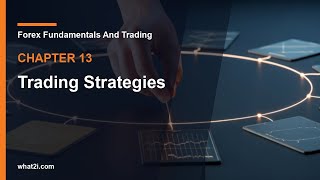 13 Trading Strategies | Forex Fundamentals And Trading