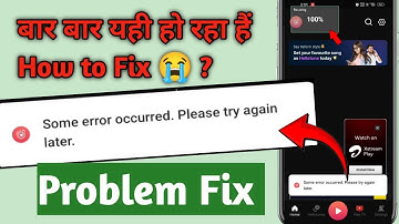 Some error occurred please try again later Wynk music app Problem Fix|Wynk app per song nhi arha hai